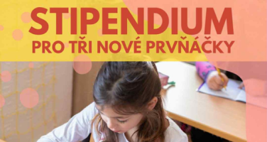 Stipendium pro 3 nové prvňáčky – neváhejte!