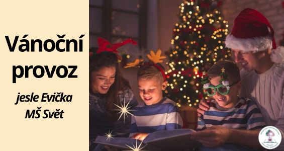 Vánoční provoz MŠ Svět a jeslí Evička