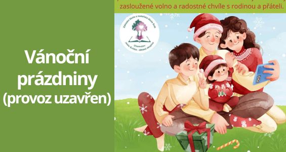 Vánoční prázdniny 2025/2026 – Provoz školy, školky a jeslí přerušen