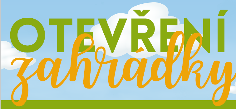 Otevření zahrádky